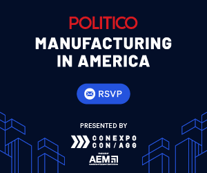 Politico: Manufacturing in America
